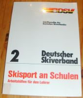 Buch: Skisport an Schulen, DSV Deutscher Skiverband 2, 1988 Bayern - Dietfurt an der Altmühl Vorschau