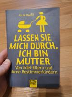 Buch Anja Maier Lassen Sie mich durch ich bin Mutter 2012 Sachsen-Anhalt - Halle Vorschau