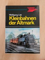 Kleinbahnen der Altmark von Wolfgang List Altmärkische Höhe - Lückstedt Vorschau