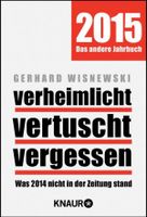 Gerhard Wisnewski: verheimlicht vertuscht vergessen 2015 Sachsen-Anhalt - Wolfen Vorschau