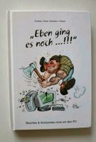 EBEN GING ES NOCH  - Skkuriles u. Amüsantes rund um den PC Rheinland-Pfalz - Sinzig Vorschau