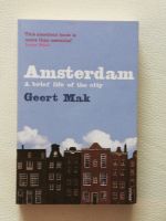 GEERT MAK + AMSTERDAM - A BRIEF LIFE OF THE CITY + IRVINE WELSH Nordrhein-Westfalen - Mülheim (Ruhr) Vorschau