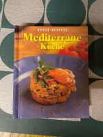 Kochbuch Mediterrane Küche Bayern - Geretsried Vorschau