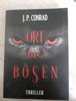 Thriller "Ort des Bösen " von J.P. Conrad Hessen - Niddatal Vorschau