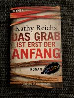 "Das Grab ist der erste Anfang" von Kathy Reichs (gebraucht), Bayern - Regensburg Vorschau