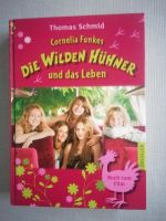 Die wilden Hühner und das Leben Cornelia Funke Thomas Schmid Nordrhein-Westfalen - Erkelenz Vorschau