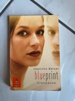 Buch „Blueprint/ Blaupause“ von Charlotte Kerner Bayern - Giebelstadt Vorschau