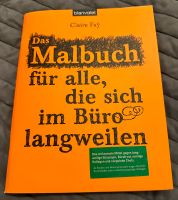 Das Malbuch für alle, die sich im Büro langweilen Hessen - Groß-Gerau Vorschau