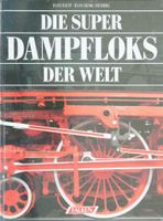 Hans Faust/Hans Georg Isenberg-die Super Dampfloks der Welt Saarbrücken-West - Klarenthal Vorschau