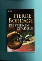 Pierre Bordage - Die Sternenzitadelle. SiFi Band 3 (TB 2010) ... Hessen - Darmstadt Vorschau