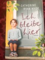 Ich bleibe hier, Catherine Ryan Hyde Roman, neu Nordrhein-Westfalen - Hattingen Vorschau