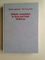 Buch Jüdische Gemeinden in Kreis und Stadt Heilbronn Angerbauer Rheinland-Pfalz - Rödersheim-Gronau Vorschau