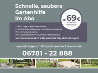 Gärtner Garten-Pflege-Abo ab 69,- € monatlich Rheinland-Pfalz - Idar-Oberstein Vorschau