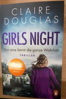 Buch: Girls Night, von Claire Douglas, Nur eine kennt die ganze.. Niedersachsen - Wilhelmshaven Vorschau