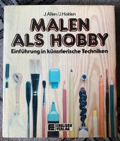 J. Allen/J. Holden - Malen als Hobby Einführung in Kunst Technik Baden-Württemberg - Tuttlingen Vorschau