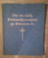 Buch 1927 Die ev.-luth. Diakonissenanstalt zu Dresden Neustadt Sachsen - Göda Vorschau