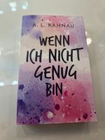 Wenn ich nicht genug bin - A.L. Kahnau Bayern - Pliening Vorschau