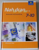 Nah dran… Wirtschaft und Verwaltung 7-10; Schroedel Verlag, Rheinland-Pfalz - Neustadt an der Weinstraße Vorschau