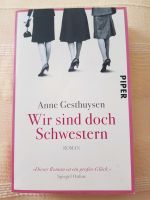 Anne Gesthuysen "Wir sind doch Schwestern" Taschenbuch Rheinland-Pfalz - Neustadt an der Weinstraße Vorschau