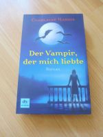 Der Vampir der mich liebte Charlaine Harris True Blood Bayern - Ingolstadt Vorschau