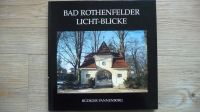 BAD ROTHENFELDER LICHT-BLICKE   Rüdiger Pannenborg   1998 Niedersachsen - Bad Rothenfelde Vorschau