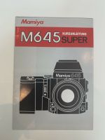 Kamera Kurzanleitung Mamiya M645 Super Pankow - Prenzlauer Berg Vorschau