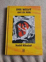 DIE WELT IST IN MIR  '  NABIL KHALAF Baden-Württemberg - Baden-Baden Vorschau