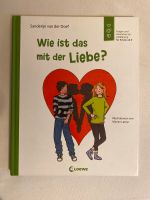 Aufklärungsbuch ab 9 Jahren; Wie ist das mit der Liebe? Köln - Bayenthal Vorschau