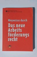 Wegweiser Das neue Arbeitsförderungsrecht, Bundesministerium,Buch Bayern - Pöttmes Vorschau