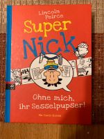 Super Nick ohne mich, ihr Sesselpupser von Lincoln Peirce Brandenburg - Blankenfelde-Mahlow Vorschau