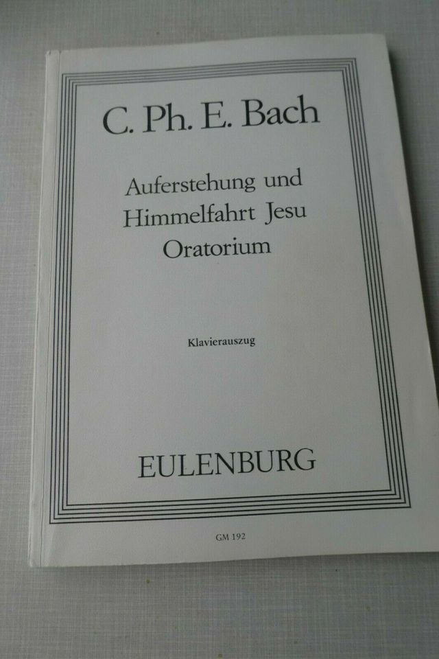 Noten C.PH.E. Bach Auferstehung und Himmelfahrt Jesu Oratorium in Schweinfurt