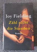 Joy Fielding Zähl die Stunden Baden-Württemberg - Pforzheim Vorschau