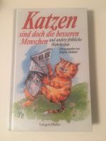 NEU/OVP Buch: Katzen sind doch die besseren Menschen Bayern - Höchberg Vorschau