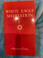 White Eagle Meditationen Bayern - Kempten Vorschau