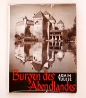 Buch Burgen des Abendlandes Armin Tuulse 1958 Burg Castles MA Bayern - Schweitenkirchen Vorschau