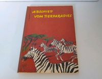 Abschied vom Tierparadies - Antiquar. Buch von V. Reppert-Rauten Baden-Württemberg - Sigmaringendorf Vorschau