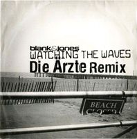 SUCHE!Die Ärzte Remix 7 Inch Blank and Jones Watching the waves Brandenburg - Ahrensfelde Vorschau