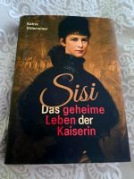 Sisi Das geheime Leben der Kaiserin-Katrin Unterreiner Kr. München - Ottobrunn Vorschau
