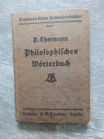 Philosophisches Wörterbuch. P. Thormeyer, 1920 Wandsbek - Hamburg Marienthal Vorschau