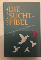 Die Suchtfibel , Ralf Schneider Rheinland-Pfalz - Ludwigshafen Vorschau