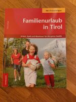 Familienurlaub in Tirol mit Freizeittipps Urlaub Spaß Abenteuer Bayern - Penzberg Vorschau