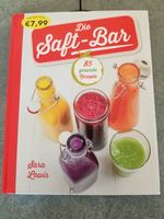 Buch Die Saft Bar, Sara Lewis, gesunde Drinks, 85 gesunde Rezepte Bayern - Bodenwöhr Vorschau
