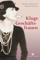 Kluge Geschäftsfrauen: Maria Bogner, Aenne Burda, Coco Chanel, Rheinland-Pfalz - Trier Vorschau