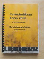 Liebherr 26K Betriebsanweisung Anleitung Beschreibung Baukran Sachsen - Hohenstein-Ernstthal Vorschau