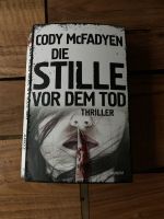 Body McFadyen Die Stille vor dem Tod. Thriller Hessen - Reiskirchen Vorschau