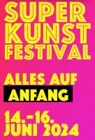 Superkunst Festival Tickets Berlin - Reinickendorf Vorschau