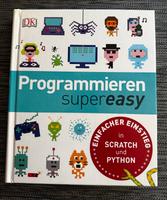 Programmieren supereasy Einfacher Einstieg in Scratch und Python Berlin - Mahlsdorf Vorschau