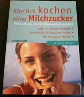 Buch Köstlich kochen ohne Milchzucker Nordrhein-Westfalen - Schloß Holte-Stukenbrock Vorschau