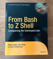 From Bash to Z Shell: Conquering the Command Line Baden-Württemberg - Esslingen Vorschau