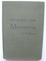 Die Kunst der Meditation; Joel S. Goldsmith; Heinrich Schwab Verl Rheinland-Pfalz - Neustadt an der Weinstraße Vorschau